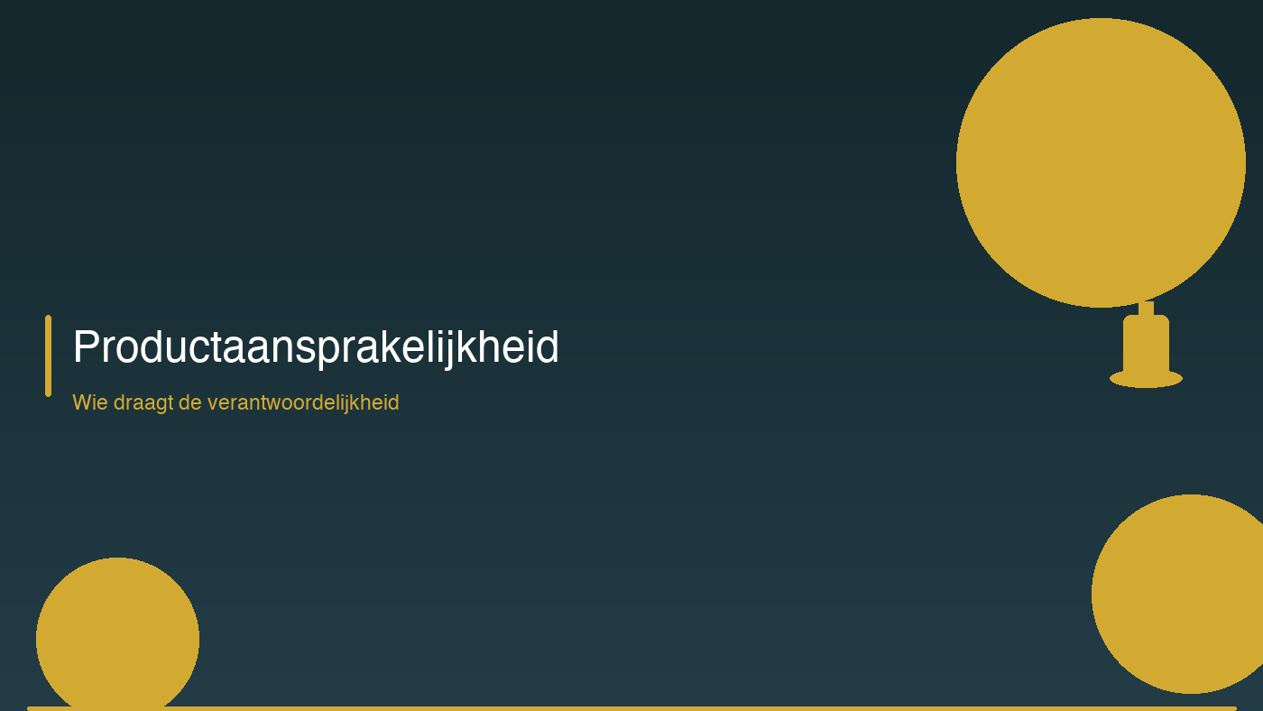 Productaansprakelijkheid: wie is verantwoordelijk
